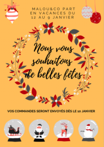 Malou&Co boutique en ligne pour femme prend ses vacances du 12 au 9 Janvier.